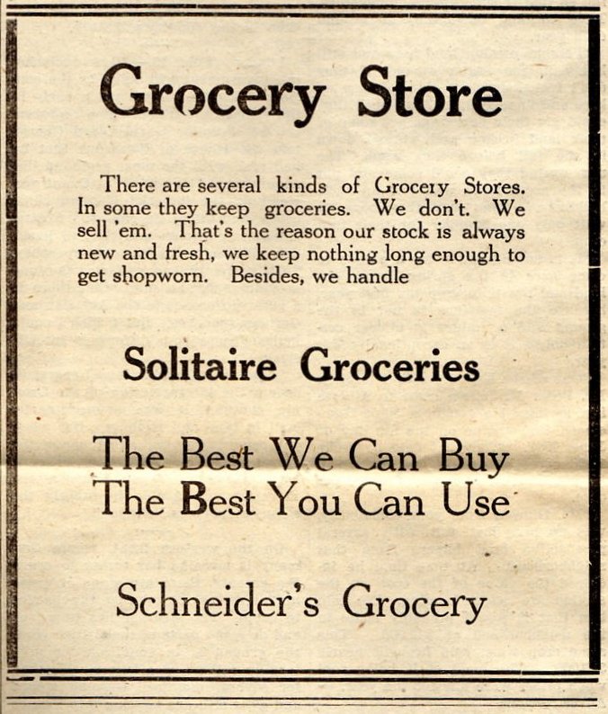 Schneider's Grocery was "The Best We Can Buy, The Best You Can Use"